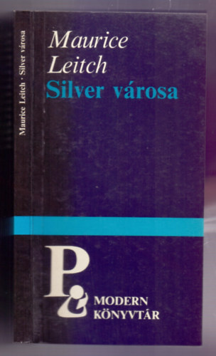 Maurice Leitch - Silver vrosa (Silver's City)