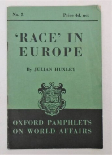 Julian Huxley - 'Race in Europe'