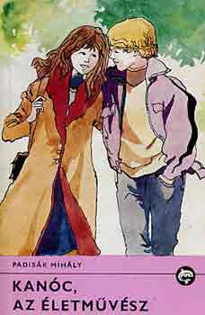 Padisák Mihály - Kanóc, az életművész