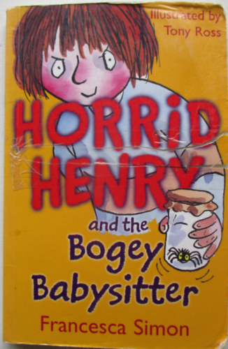 Francesca Simon - Horrid Henry and the Bogey Babysitter