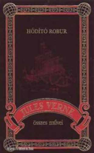 Verne Gyula - Hdt robur (Jules Verne sszes mvei 7.)