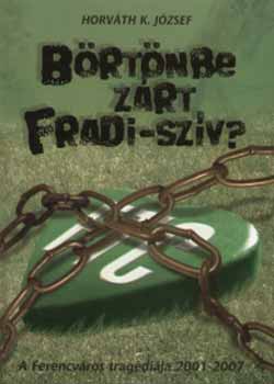 Horvth K. Jzsef - Brtnbe zrt Fradi-szv?