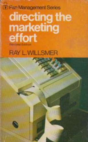 Ray L. Willsmer - Directing the Marketing Effort