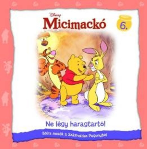Ne lgy haragtart! - Micimack - Blcs mesk a Szzholdas Pagonybl 6.