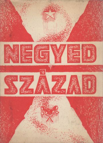 Cs�ky Lajos  (szerk.) - Negyedsz�zad