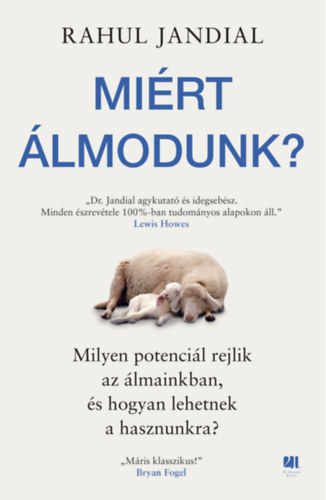 Rahul Jandial - Miért álmodunk?