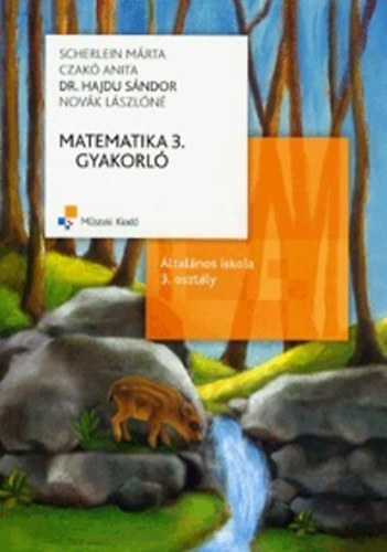 Scherlein Mrta; Czak Anita; Dr. Hajdu Sndor; Novk Lszln - Matematika 3. - Gyakorl