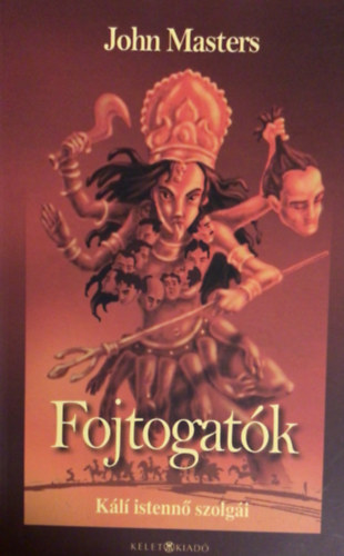 John Masters - Fojtogat�k