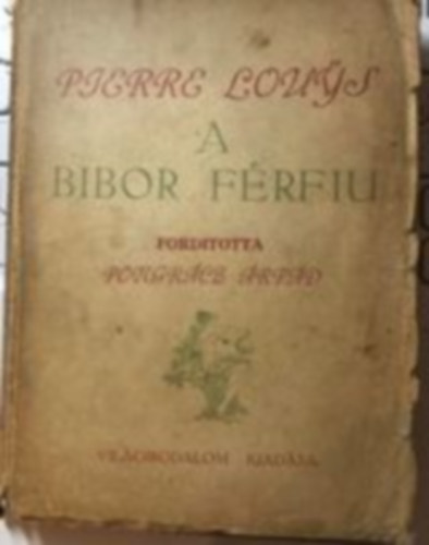 Pierre Louys - A bíbor férfiú