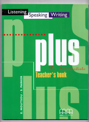 E. Moutsou - S. Parker - Plus Pre-Intermediate - Teacher's book - Listening-Speaking-Writing