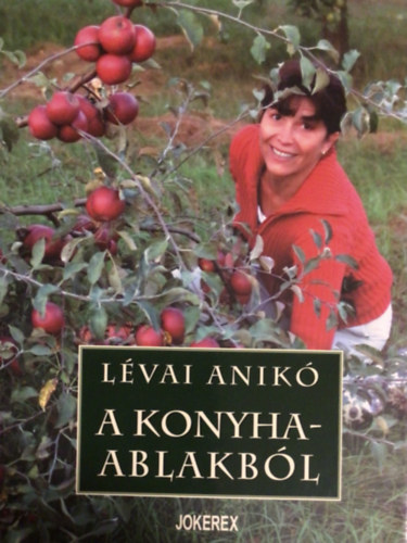 L�vai Anik� - A konyhaablakb�l