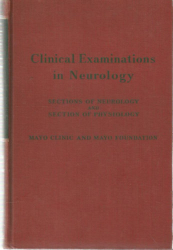 Clinical Examinations in Neurology - Sections of Neurology and Sections of Physiology (Klinikai kutats a neurolgiban)
