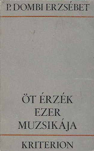 P. Dombi Erzsébet - Öt érzék ezer muzsikája