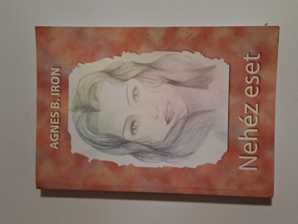 Agnes B.Iron - Neh�z eset
