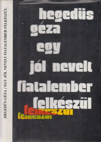 Hegedűs Géza - Egy jól nevelt fiatalember felkészül (dedikált)