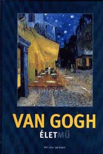 Robert Hughes - Van Gogh �letm� - Robert Hughes el�szav�val