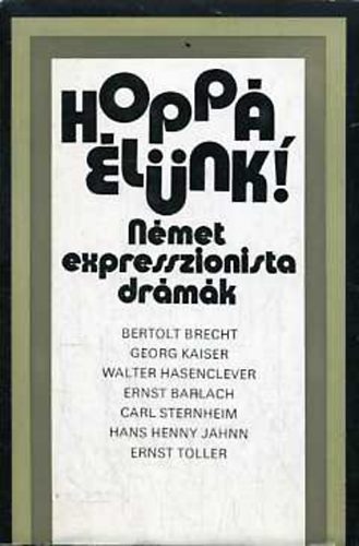 Hopp, lnk! - Nmet expresszionista drmk