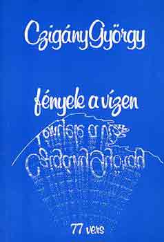 Czigány György - Fények a vízen