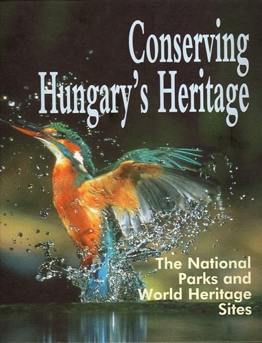 J�nos Tardy - Conserving Hungary's heritage (The national parks and world heritage.)