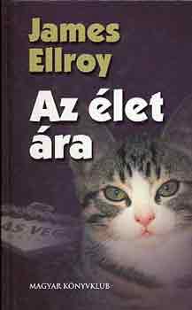 James Ellroy - Az élet ára