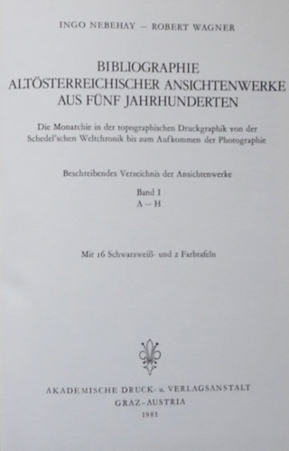 Ingo Nebehay - Robert Wagner - Bibliographie alt�sterreichischer Ansichtswerke