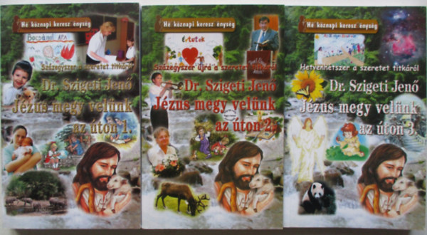 Dr. Szigeti Jenő - Jézus megy velünk az úton 1-3.