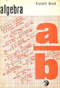 Kratofil Dezs� - Algebra (Bolyai-sorozat)