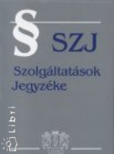 Szolgáltatások Jegyzéke (SZJ) 2002
