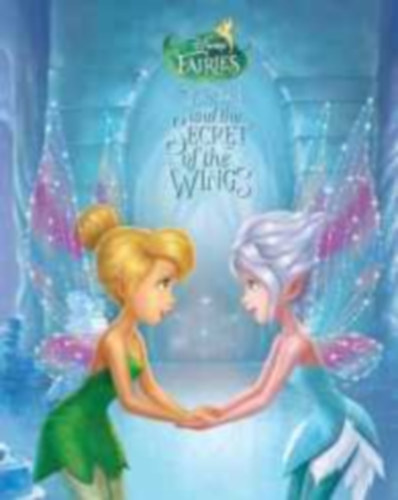 Tinkerbell and the secret of the wings