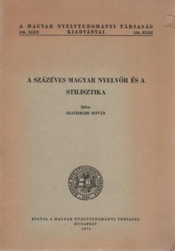 Szathm�ri Istv�n - A sz�z�ves Magyar Nyelv�r �s a stilisztika