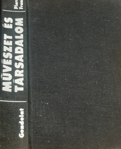 Pierre Francastel - Művészet és társadalom