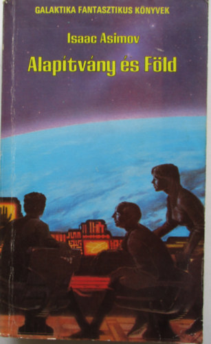 Isaac Asimov - Alaptvny s Fld (Teljes kiads)