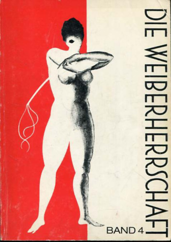 alfred Kind - Die Weiberherrschaft Von Haute IV.