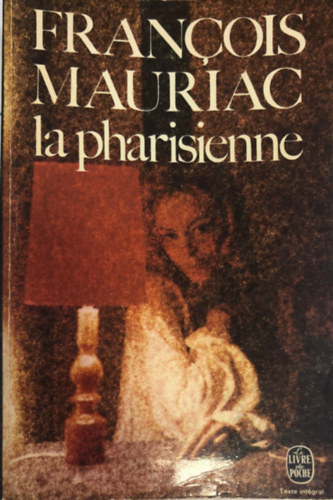Francois Mauriac - La pharisienne