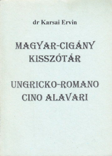 Dr. Sztojk Ilona Karsai Ervin - Magyar-cigny kissztr - Ungricko-Romano cino alavari