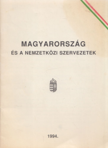 Magyarorsz�g �s a nemzetk�zi szervezetek