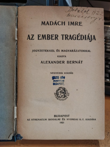 Madch Imre - Az ember tragdija (jegyzetekkel s magyarzatokkal kiadta Alexander Bernt)