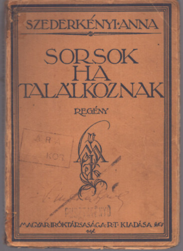 Szederknyi Anna - Sorsok ha tallkoznak (1918) (1. kiads)