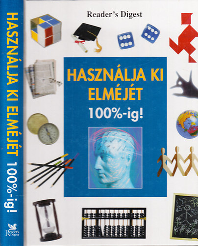 Reader's Digest - Hasznlja ki elmjt 100%-ig (Balzs Istvn fordtsa)