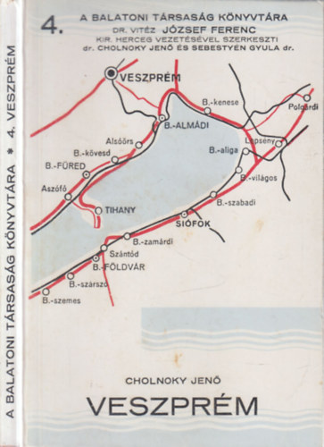 Cholnoky Jen - Veszprm (A Balatoni Trsasg Knyvtra 4.)- reprint