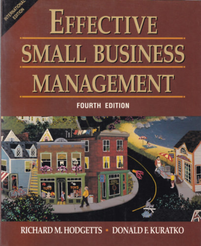 Richard M. Hodgetts - Donald F. Kuratko - Effective Small Business Management (Hatsos zletmenedzsment - angol nyelv)