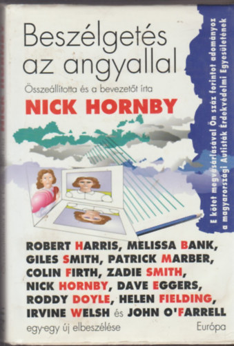 Nick Hornby  (szerk.) - Besz�lget�s az angyallal