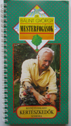 Dr. Blint Gyrgy - Mesterfogsok -  kezd s halad kertszkedk szmra