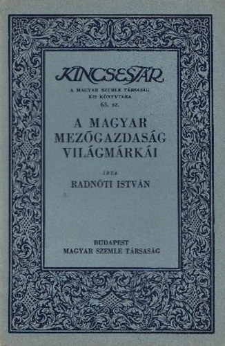 Radnóti István - A magyar mezőgazdaság világmárkái (Kincsestár)