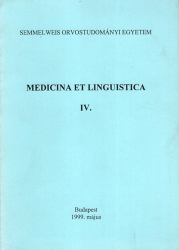 Dr. Rébék-Nagy Gábor, Nemerkényiné Hidegkuti Krisztina Dános Kornél - Medicina et linguistica IV