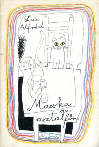 Lux Alfréd - Macska az asztalfőn