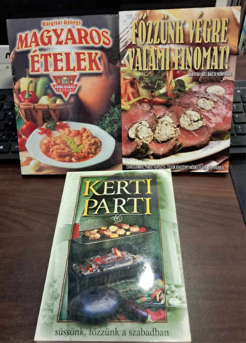 Hargitai Gyrgy, Brtfai Laci bcsi - 3 db szakcsknyv: Kerti parti - sssnk, fzznk a szabadban+Fzznk vgre valami finomat!+Magyaros telek - KNYVMENT AJNLAT