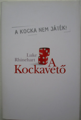 Luke Rhinehart - A kockavető