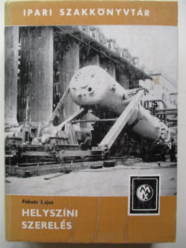 Fekete Lajos - Helyszíni szerelés