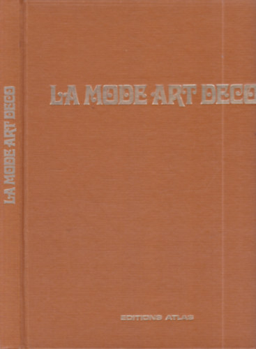 Julian Robinson - La mode art d�co (L'age d'or du style)